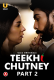 Teekhi Chutney (Part 2) Ullu Hot Web Series