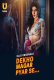 Dekho Magar Pyar Se (Part 1) Ullu Hot Web Series