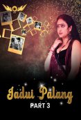 Jadui Palang (E07-E08) WowEntertainment Hot Web Series