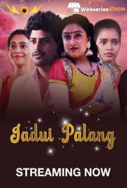Jadui Palang (E01-E04) WowEntertainment Hot Web Series (2024)