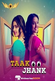 Taak Jhank (E03-E04) WowEntertainment Hot Web Series (2024)