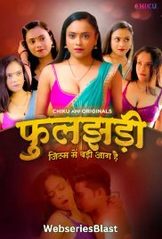 Phooljhadi (E01-E02) Chikuapp Hot Web Series (2023)