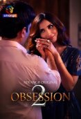 Obsession Season 2 (E01-E03) Atrangii Hot Web Series