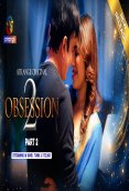 Obsession Season 2 (E04-E06) Atrangii Hot Web Series