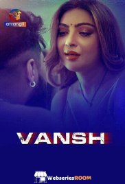 Vansh Complete Atrangii Hot Web Series (2025)