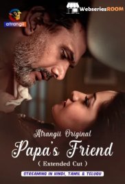 Papa’s Friend – Extended Cut Complete Atrangii Hot Web Series (2026)