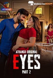 Eyes (Part 2) Atrangii Hot Web Series (2026)