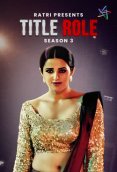 Title Role Season 3 (E01-E04) Ratri Hot Web Series