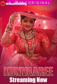 Kunvaaree (E01-E04) HulChul Hot Web Series (2024)