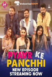 Pyaar Ke Panchhi (E04-E06) HulChul Hot Web Series (2024)