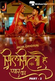 Silsila Hai Pyaar Ka (Part 2) Jalva Hot Web Series (2024)