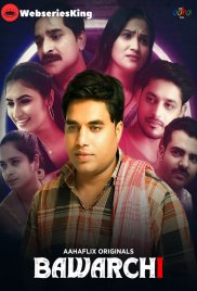 Bawarchi (E01-E02) AahaFlix Hot Web Series (2024)