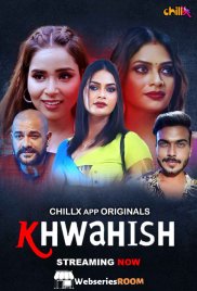 Khwahish (E01-E03) ChillX Hot Web Series (2024)