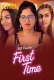 First Time (E01-E04) ChillX Hot Web Series