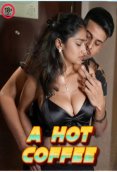 A Hot Coffee LavaOTT Hot Short Film