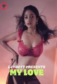 My Love Part 1 LavaOTT Hot Short Film