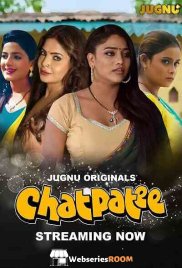 Chatpatee (E01-E07) Jugnu Hot Web Series (2024)