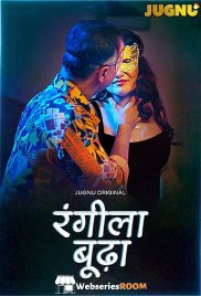 Rangeela Budda (E01-E06) Jugnu Hot Web Series (2025)
