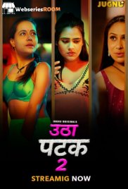 Utha Patak Season 2 (E01-E04) Jugnu Hot Web Series (2025)