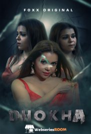 Dhokha (E01-E05) FoxxPrime Hot Web Series (2024)