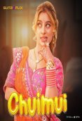 Chuimui (E01-E04) SutraFlix Hot Web Series