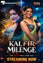 Kal Fir Milenge (E09-E10) 9RedMovies Hot Web Series (2026)