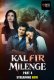 Kal Fir Milenge (E07-E08) 9RedMovies Hot Web Series