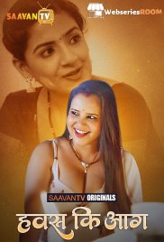 Hawas Ki Aag (E01) SaavanTV Hot Web Series (2025)
