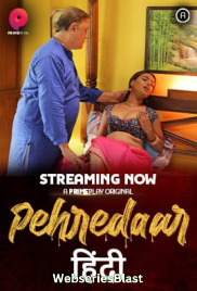 Pehredaar (E01-E02) PrimePlay Hot Web Series (2022)