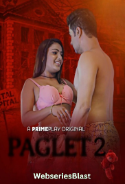 Paglet Season 2 (E01-E03) PrimePlay Hot Web Series (2022)