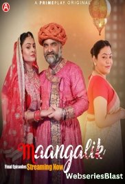 Maangalik (E05-E07) PrimePlay Hot Web Series (2023)