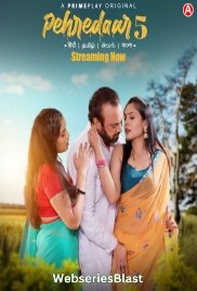 Pehredaar Season 5 (E01-E04) PrimePlay Hot Web Series (2023)