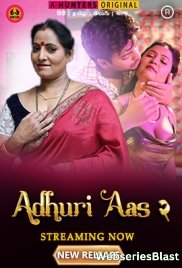 Adhuri Aas Season 2 (E01-E04) Hunters Hot Web Series (2023)
