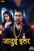 Jadui Ittar Complete WOOW Hot Web Series