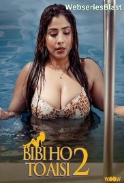 Biwi Ho To Aisi Season 2 Complete WOOW Hot Web Series (2023)