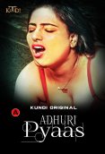 Adhuri Pyaas (E01-E02) KundiApp Hot Web Series