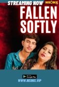 Fallen Softly NeonX Uncut Short Film