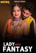Lady Fantasy NeonX Uncut Short Film