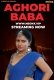 Aghori Baba NeonX Uncut Short Film