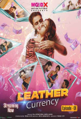 Leather Currency (E01) MoodX Uncut Web Series