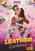Leather Currency (E03) MoodX Hot Web Series