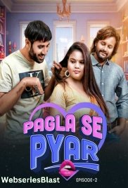 Pagla Se Pyar (E02) MoodX Hot Web Series (2023)