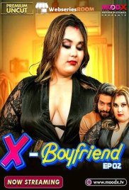 Ex Boyfriend (E02) MoodX Hot Web Series (2025)