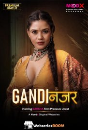 Gandi Najar (E01) MoodX Hot Web Series (2026)