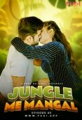 Jangal Me Mangal (E03) Fugi Uncut Web Series