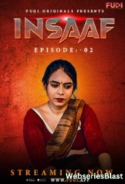 Insaaf (E02) Fugi Uncut Web Series (2023)