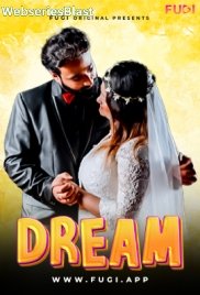Dream (E03) Fugi Uncut Web Series (2023)