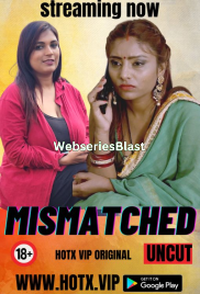 Mismatched HotX Uncut Short Film (2023)