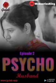 Physco Husband (E02) Gulab Uncut Web Series (2024)