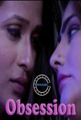 Obsession (E02) Nuefliks Hot Web Series